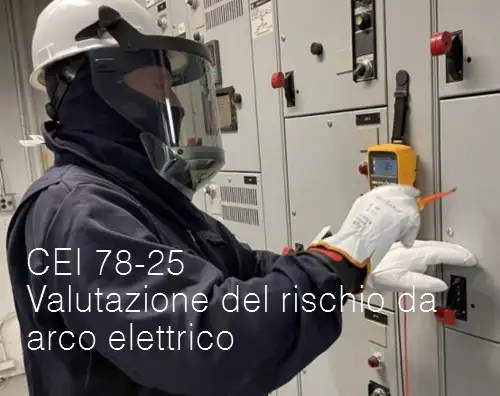 CEI 78-25 / Valutazione del rischio da arco elettrico (Arc Flash)